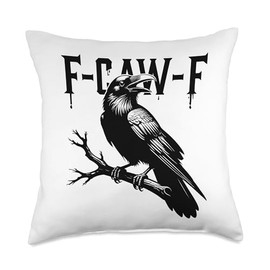 F-Caw-F Crow Funny Black Crow Lover Dark Humor Black Bird Throw Pillow