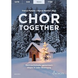 Chor together: Weihnachtslieder gemeinsam singen in jeder Besetzung. Frauenchor (SSAA) a cappella. Chorbuch.