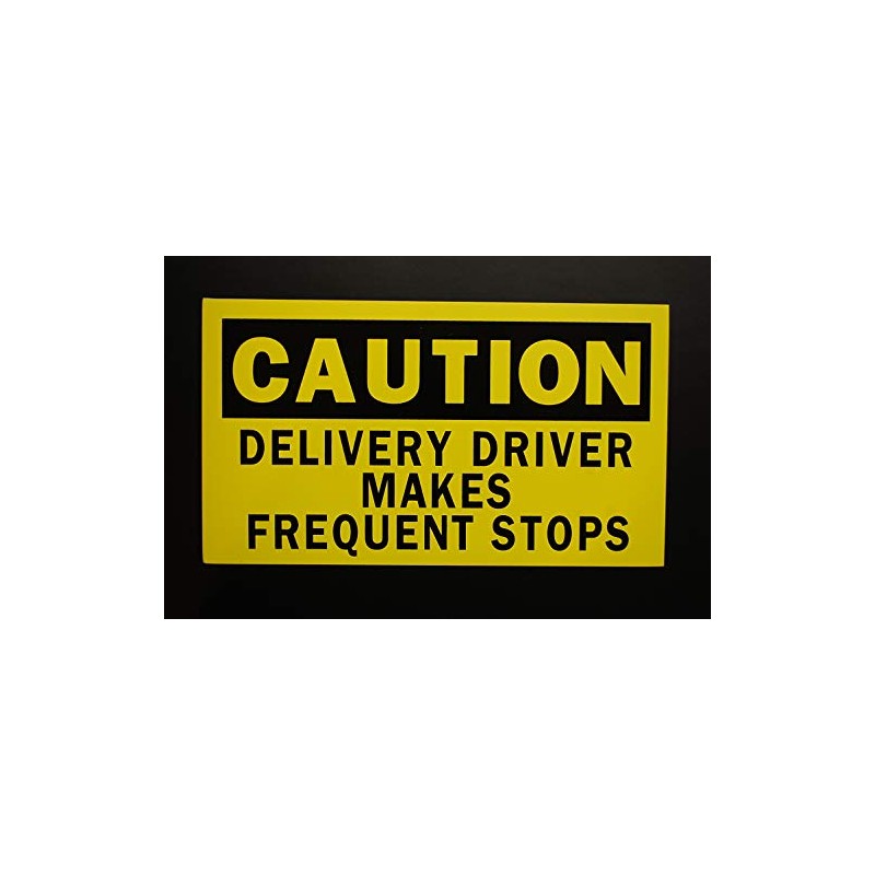 Caution Delivery Driver Makes Frequent Stops Vinyl Decal (PS51)