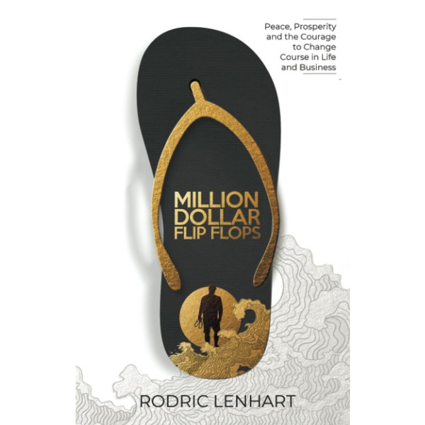 Million Dollar Flip Flops: Peace, Prosperity, and the Courage to