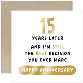 Old English Co. Best Decision You Ever Made Fifteen Year Anniversary Card for Husband or Wife - Hilarious Crystal 15th Wedding Anniversary - Funny Fifteenth Anniversary Card | Blank Inside Envelope