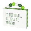 Collins Painting 'I'm Not Irish But Kiss Me Anyway' Beaded