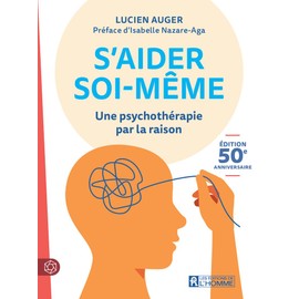 S'aider soi-même: Une psychothérapie par la raison