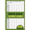 Mini Golf ScoreCards: 150 Score Sheets for Mini Golf Players,