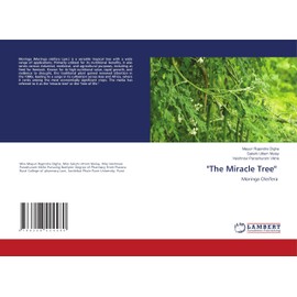 "The Miracle Tree": Moringa Oleifera