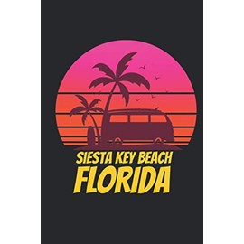 Siesta Key Beach florida: beach journal for writing down thoughts for anyone that loves beach vacations and surfing