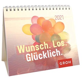 Wunsch. Los. Glücklich. 2021: Mini-Monatskalender. Kleiner Aufstellkalender mit Monatskalendarium