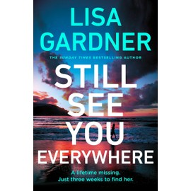 Still See You Everywhere: the brand new gripping crime thriller from No. 1 bestselling author