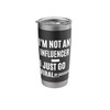 I'm not an Influencer Funny Design Stainless Steel Insulated Tumbler