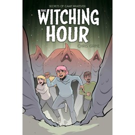 Secrets of Camp Whatever Vol. 3: The Witching Hour (Volume 3)