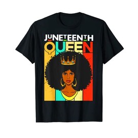 Black Woman Juneteenth Queen Melanin Sista Afro Curly Hair T-Shirt