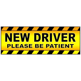 2 New Driver Please Be Patient High Gloss & Laminated Bumper Stickers 10.2 x 3.7