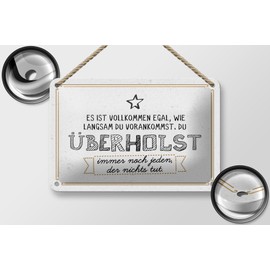 Femer Blechschild Spruch 20x30 cm du überholst immer noch jeden, der nichts tut Schild