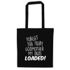 Flox Creative Forget the fairy godmother my dad's loaded! tote
