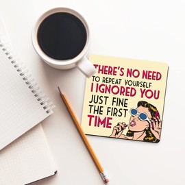 Dorothy Spring I Ignored You Just Fine Funny Retro Sarcastic Coaster Square Drink Coaster Gift for Office Perfectly Captures Sarcasm Gift for Friends and Colleagues who Love to Laugh
