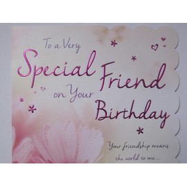 STUNNING TOP RANGE WONDERFULLY WORDED 5 VERSE VERY SPECIAL FRIEND BIRTHDAY CARD