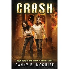 Crash: Book Two in the Mark IV Anna Series