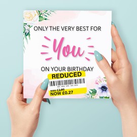 Birthday Cards for Women, Funny Birthday Card, Reduced Sticker, Humorous Greetings Cards, Only The Very Best for You on Your Special Day, Sarcastic Gifts for Her, 148mm
