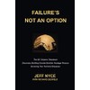 Failure's Not an Option