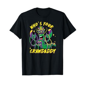 Whos Your Crawdaddy Crawfish Funny Mardi Gras Jester Beads T-Shirt