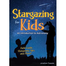 Stargazing for Kids: An Introduction to Astronomy (Simple Introductions to Science)