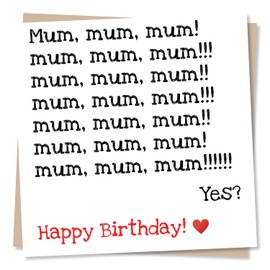 Funny Mum Birthday Card - Love Heart Design - Shouting - Happy Birthday Card For Mum From Son or Daughter