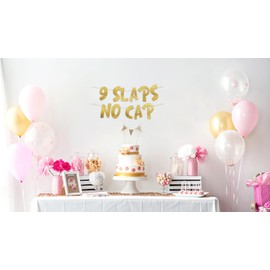 9 Slaps No Cap Gold Glitter Banner - 9th Birthday Party Supplies, Ideas, Gifts and Decorations