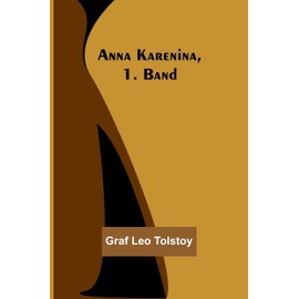 Anna Karenina, 1. Band