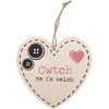 Cwtch Me I'm Welsh Hanging Heart Sign