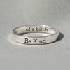 BE KIND...OF A BICH MANTRA RING - Size: 7, Color: