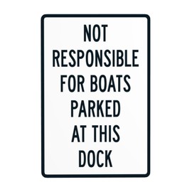 Not Responsible For Boats Parked At This Dock Sign Warning Sign Caution Safety Sign Vintage Metal Sign For Outdoors Home Wall Decor 8 X 12 Inches