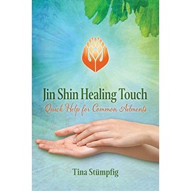 Jin Shin Healing Touch: Quick Help for Common Ailments
