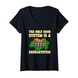 Womens The Only Good System Sound System V-Neck T-Shirt