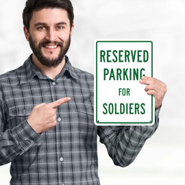 Reserved Parking For Soldiers Sign, 10x7 Inches, 55 mil thick HDPS (high density polystyrene), Made in USA by My Sign Center