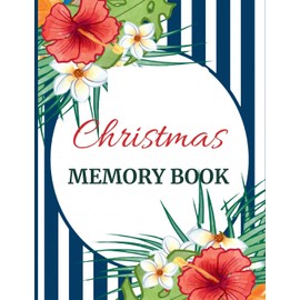 Christmas Memory Book: Cute Holiday Journal to Keep Stories and Pictures
