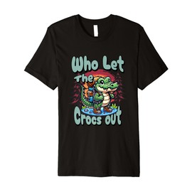Who Let The Crocs Out Hiking Backpack Gator Croc Trekking Premium T-Shirt