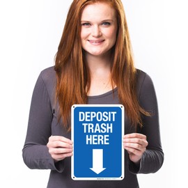 Sigo Signs, Deposit Trash Here with Downward Arrow Sign, (SI-69956) 10x7 Inches, 55 mil Thick HDPS (high Density polystyrene), Made in USA