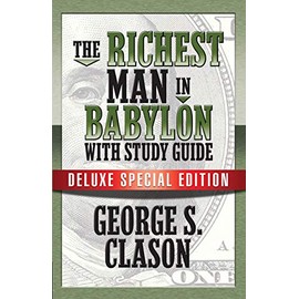 The Richest Man In Babylon with Study Guide: Deluxe Special Edition