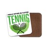 Square Single Coaster - Rather Be Playing Tennis Boys Men