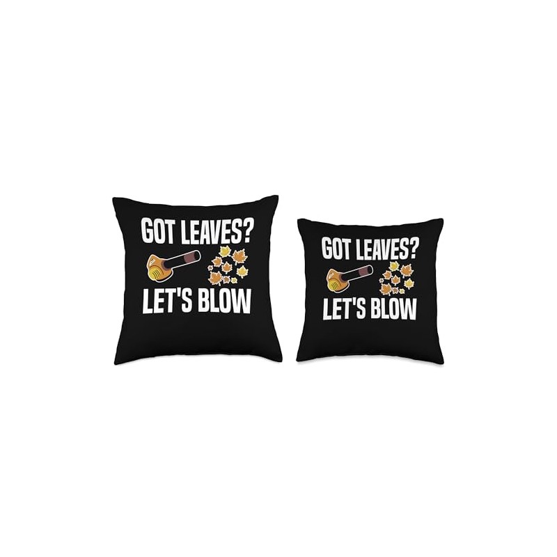 Got Leaves? Lets Blow Leaf Blower Autumn Throw Pillow
