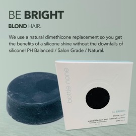 BOTTLE NONE | be BRIGHT Conditioner Bar for for Blond, Natural Red & Grey Hair | Includes Natural Dimethicone Replacement for an Incredible Shine | PH Balanced/Salon Grade/Natural | 50+ Washes