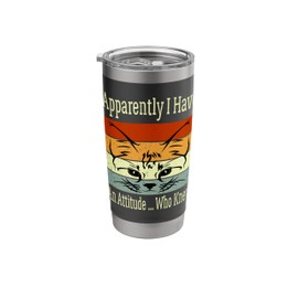Apparently I Have An Attitude Who Knew Funny Retro Cat Lover Stainless Steel Insulated Tumbler
