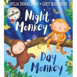 Night Monkey, Day Monkey: The ultimate rhyming children’s picture book – now with a fabulously foiled cover!