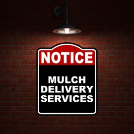 MULCH DELIVERY SERVICES Notice Red Black Aluminum Composite Sign 20 x 24 inches