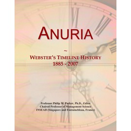 Anuria: Webster's Timeline History, 1885 - 2007