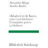 »Klugheit ist die Kunst, unter verschiedenen Umständen getreu zu bleiben«:
