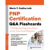 FNP Certification Q&A Flashcards: 750 High-Yield Questions Based on the Latest Exam Blueprint