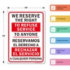 We Reserve the Right to Refuse Service to Anyone Bilingual
