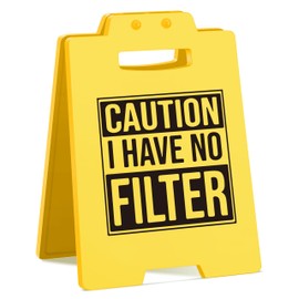 Mini Funny No Filter Warning Desk Sign - CAUTION IHAVENO FILTER Humorous Office Decor for Brutally Honest Coworkers - Boss HR Blunt Team Gift Idea