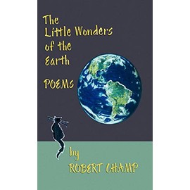The Little Wonders of the Earth: Poems